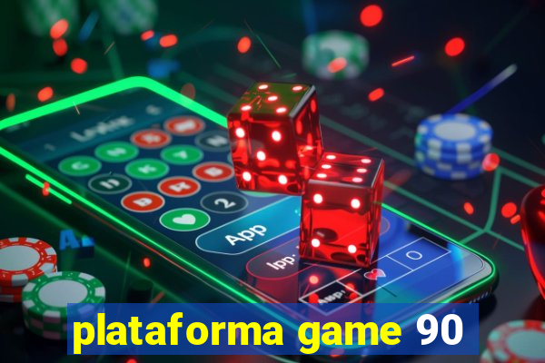 plataforma game 90